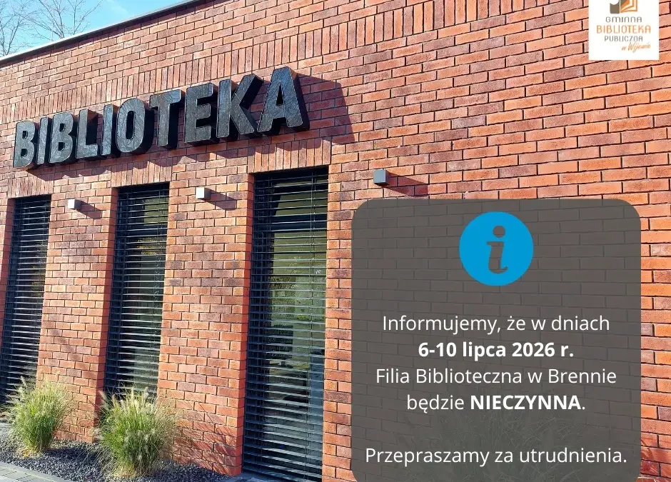 Filia Biblioteczna w Brennie nieczynna w dniach 6-10 lipca