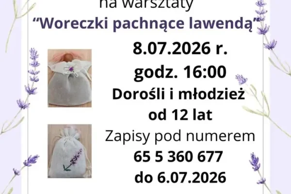 Warsztaty „woreczki pachnące lawendą” w Krzemieniewie – zapraszamy 8 lipca