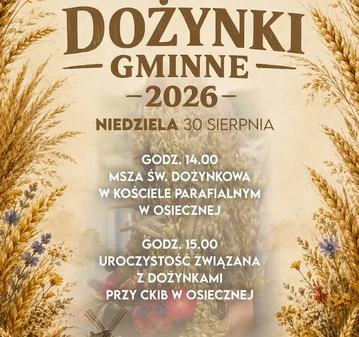 Dożynki Gminne 2026 w Osiecznej – zaproszenie na święto plonów