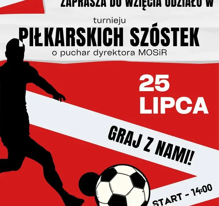 Turniej piłki nożnej 6-osobowej w Lipnie – zapisy trwają!