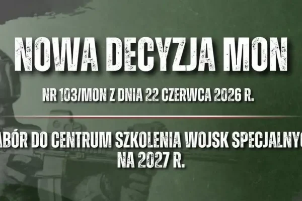 Nabór do Centrum Szkolenia Wojsk Specjalnych – 45 miejsc na 2027 rok