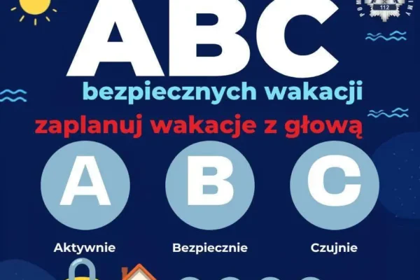 ABC Bezpiecznych Wakacji – jak zaplanować wypoczynek bez ryzyka?
