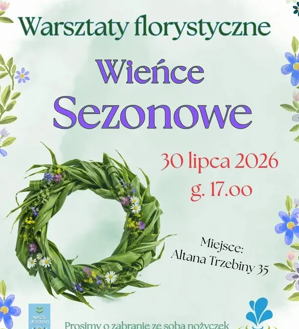 Warsztaty florystyczne w Trzebinach – stwórz własny wieniec z naturalnych materiałów