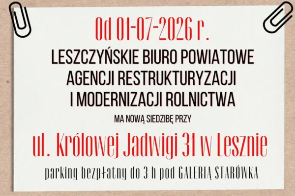 Leszczyńskie Biuro ARiMR zmienia lokalizację