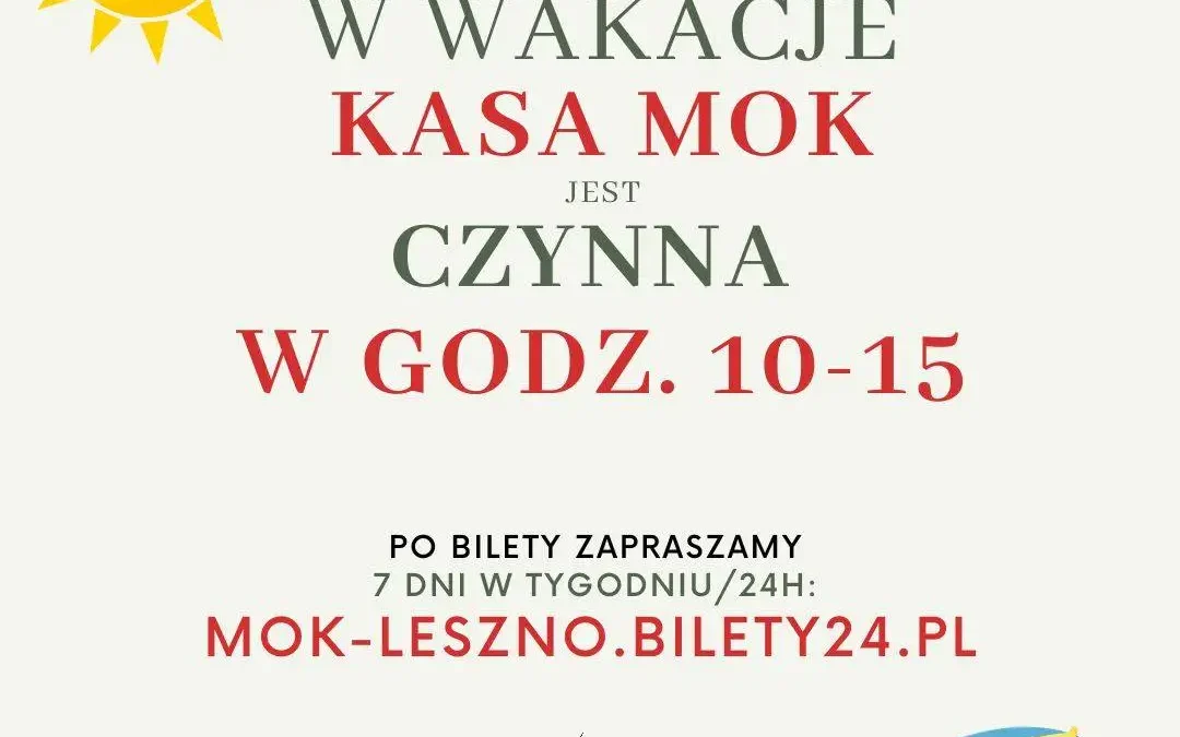 Wakacyjne godziny otwarcia kasy biletowej MOK w Lesznie