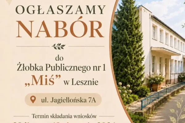 Rekrutacja do Żłobka Publicznego nr 1 „Miś” w Lesznie – wnioski do 19 sierpnia