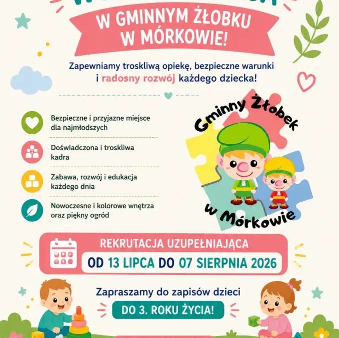 Gminny Żłobek w Mórkowie ogłasza rekrutację uzupełniającą