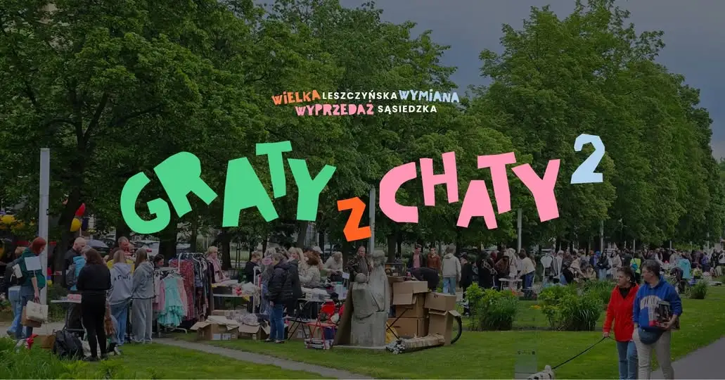 Drugie życie dla rzeczy – dziś w Parku Jonstona rusza „Graty z Chaty”
