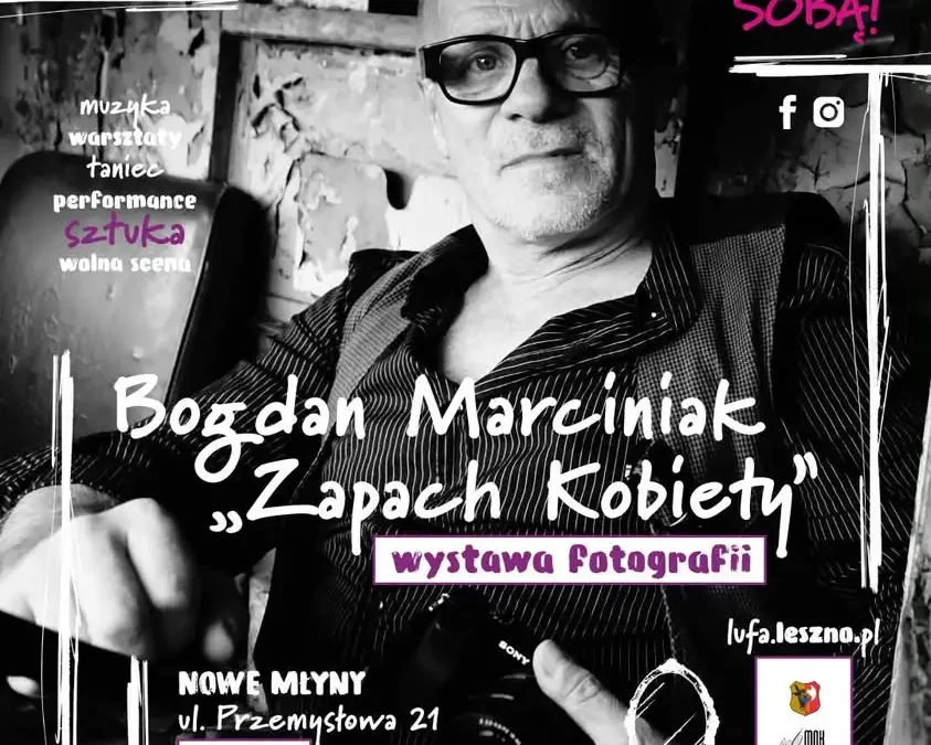 Fotografie Bogdana Marciniaka na LUFA Festiwal w Nowych Młynach