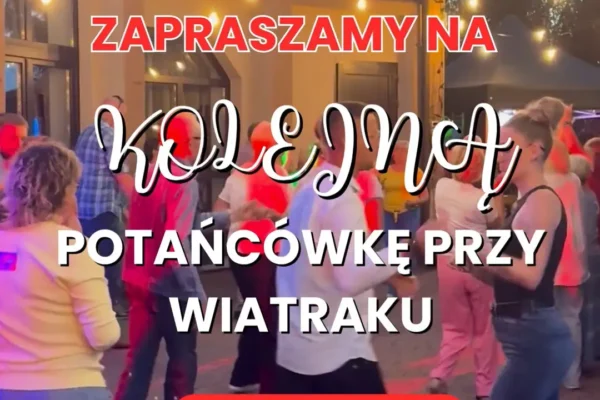 Potańcówka przy Wiatraku w Święciechowie już 14 sierpnia
