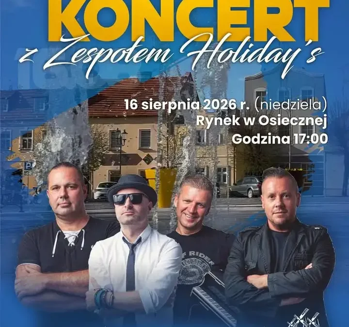 Letni koncert na Rynku w Osiecznej – dziś o 17:00 z zespołem Holiday’s