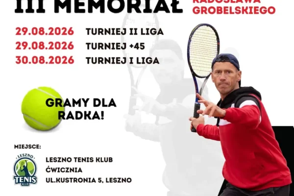 III Memoriał Radosława Grobelskiego w Lesznie – turniej tenisa ziemnego