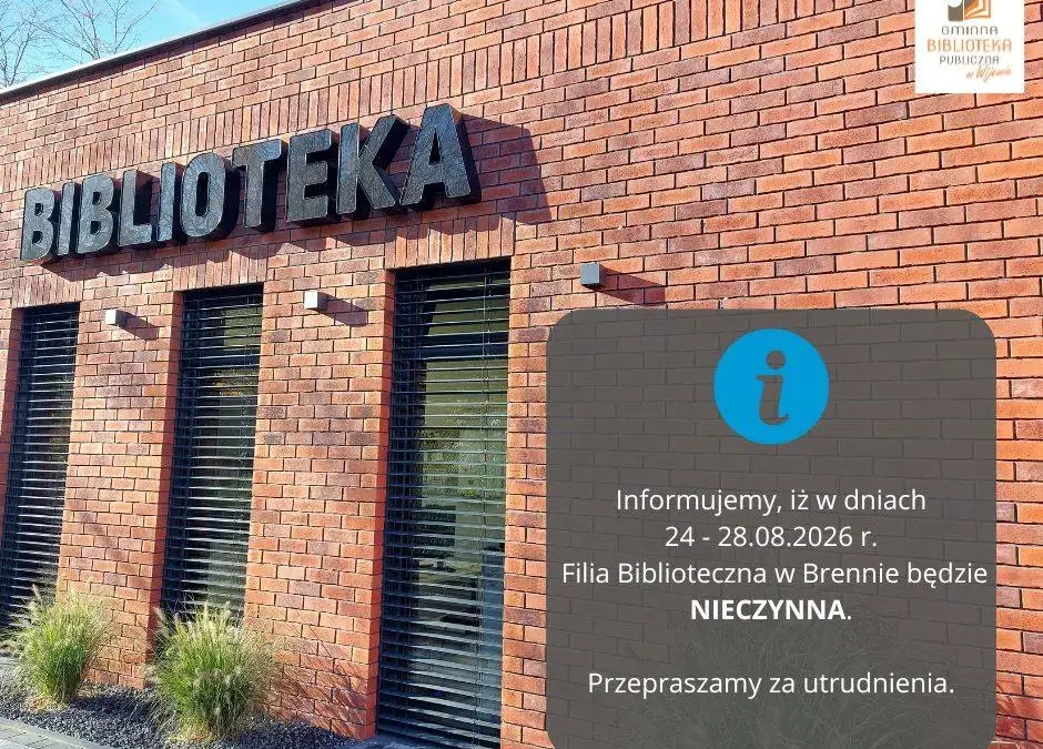 Filia biblioteczna w Brennie nieczynna w dniach 24-28 sierpnia