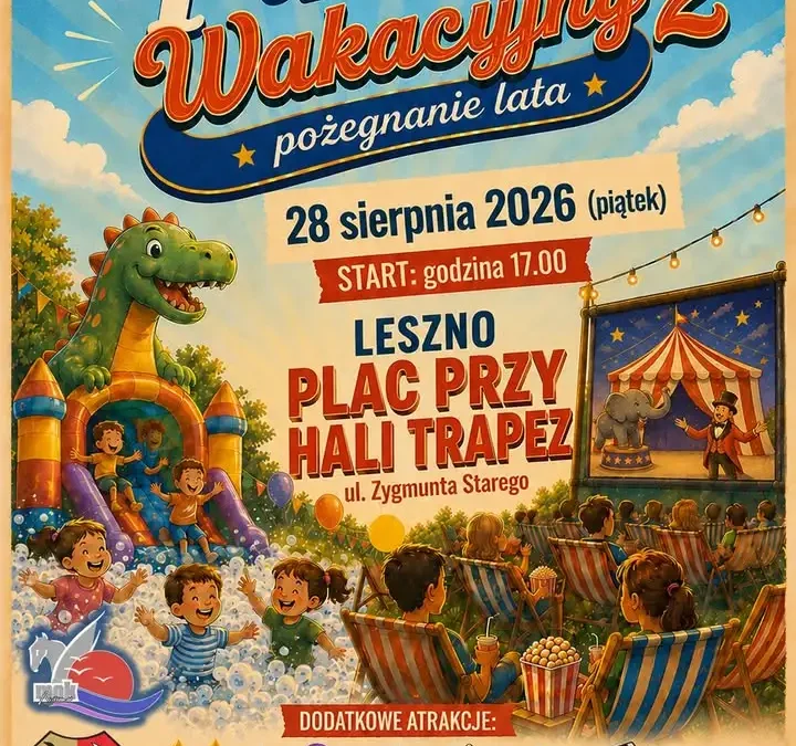 Pożegnanie wakacji w Lesznie: Piknik Wakacyjny i kino plenerowe na Hali Trapez