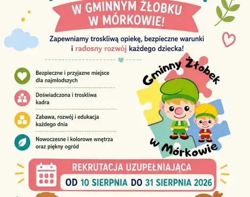 Rekrutacja uzupełniająca do Gminnego Żłobka w Mórkowie przedłużona do 31 sierpnia