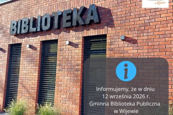 Gminna Biblioteka Publiczna w Wijewie zaprasza w sobotę 12 września