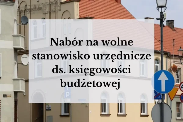 Nabór na stanowisko ds. księgowości budżetowej w Osiecznej