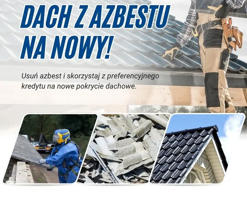 Nowe zasady kredytowania wymiany dachów z azbestem – co się zmieniło?