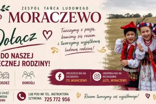 Zespół Tańca Ludowego Moraczewo zaprasza do swojej tanecznej rodziny