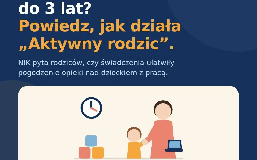 NIK pyta rodziców o program „Aktywny rodzic” – ankieta dla opiekunów dzieci do 3 lat