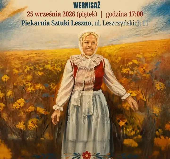 „Ludowość” – wyjątkowa wystawa w Piekarni Sztuki w Lesznie