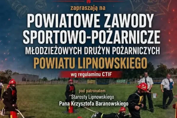 Powiatowe Zawody Sportowo-Pożarnicze Młodzieżowych Drużyn Pożarniczych w Lipnie