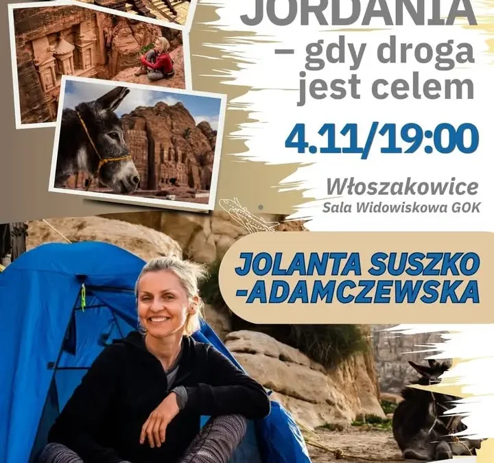 „Jordania – gdy droga jest celem”. Spotkanie z podróżniczką we Włoszakowicach