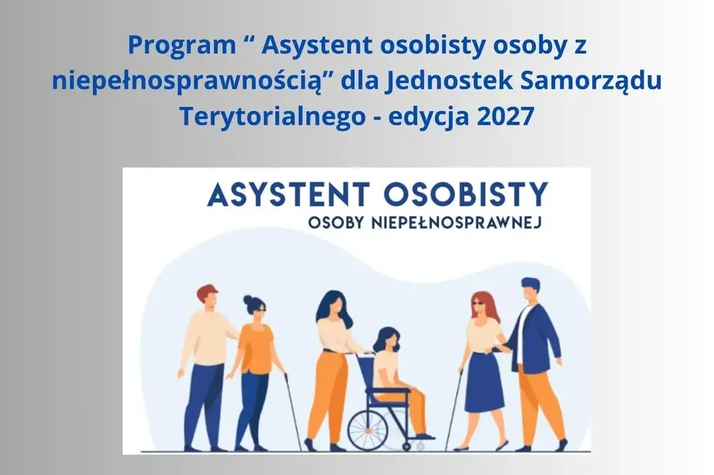 Gmina Włoszakowice ogłasza nabór do programu „Asystent osobisty osoby z niepełnosprawnością” – edycja 2027