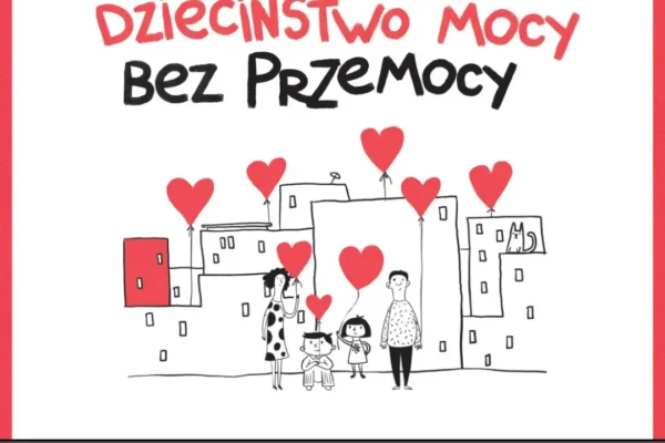 Kampania „Dzieciństwo MOCY bez Przemocy” – startuje ogólnopolska akcja na rzecz ochrony dzieci