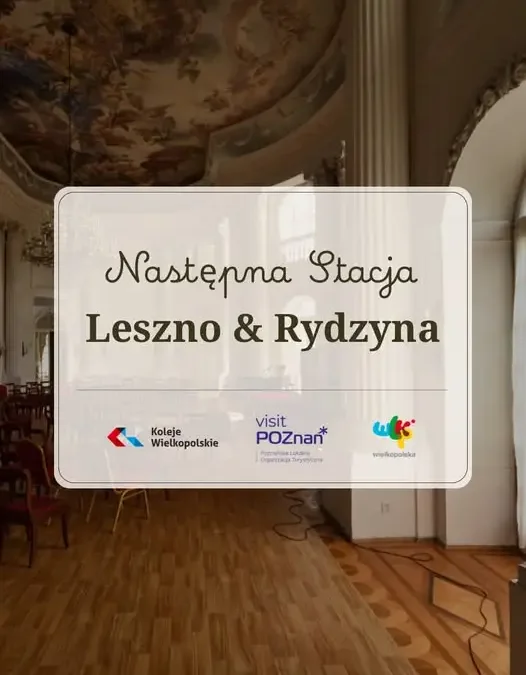 Leszno i Rydzyna: szlakiem króla Stanisława Leszczyńskiego koleją