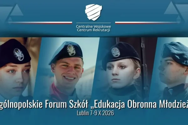 Ogólnopolskie Forum Szkół „Edukacja Obronna Młodzieży – Lublin 2026”