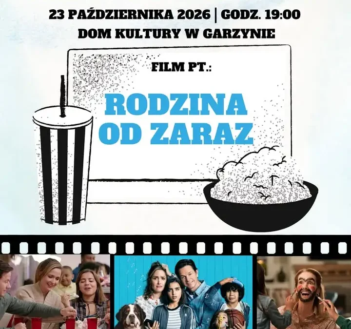 Seans filmowy w Domu Kultury w Garzynie – komedia „Rodzina od zaraz”