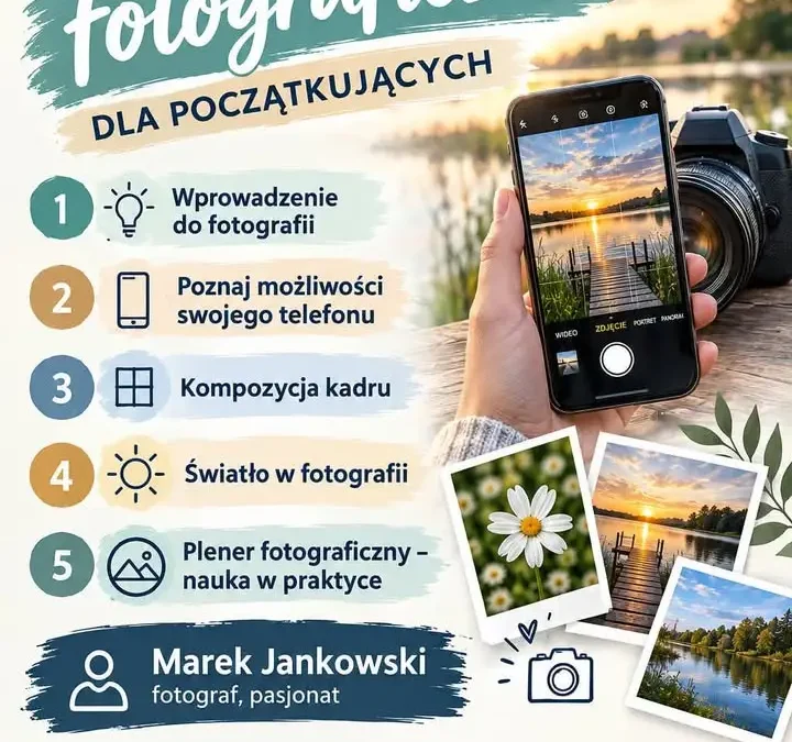 Warsztaty fotograficzne w Wijewie – rozwijaj pasję pod okiem pasjonata