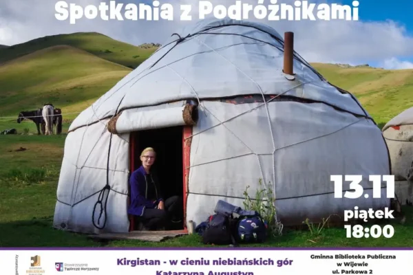 Kirgistan w cieniu niebiańskich gór – spotkanie z Katarzyną Augustyn w Wijewie