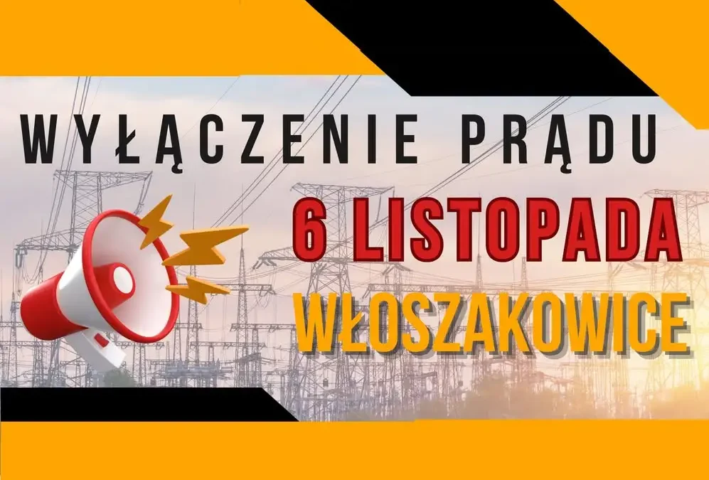 Planowane wyłączenie prądu we Włoszakowicach – 6 listopada