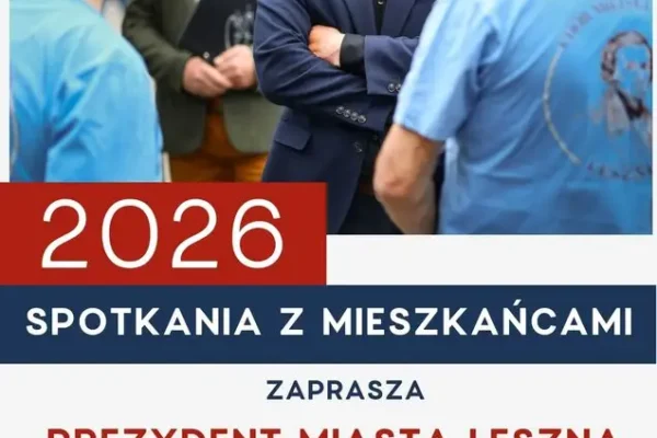 Ostatnia szansa na rozmowę z prezydentem Leszna. Spotkanie już dziś