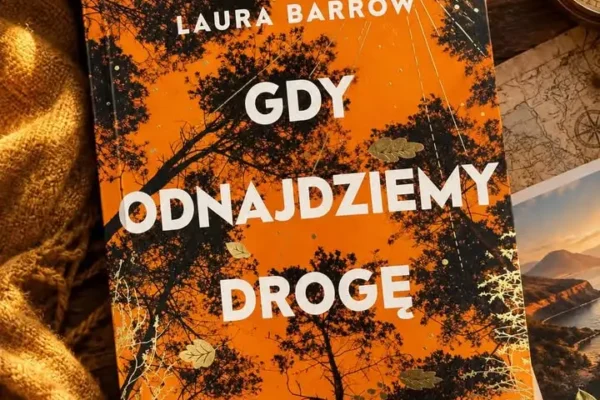Gminna Biblioteka w Wijewie poleca powieść „Gdy odnajdziemy drogę” Laury Barrow